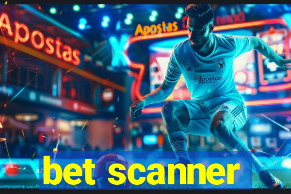 bet scanner