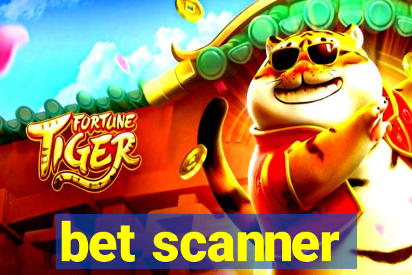 bet scanner