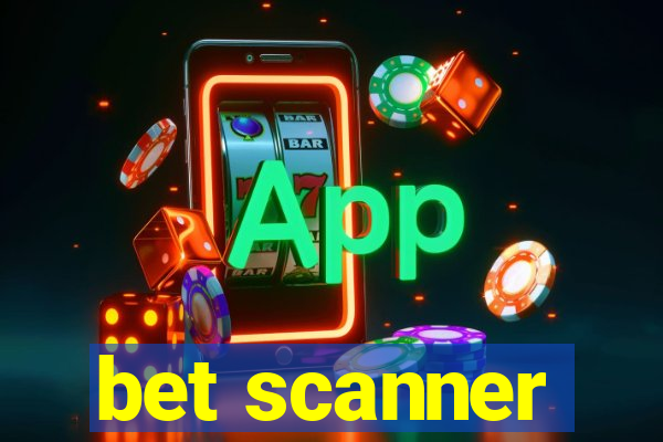 bet scanner