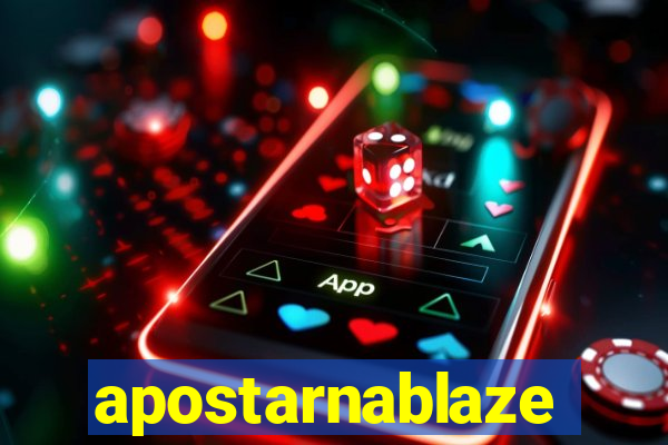 apostarnablaze