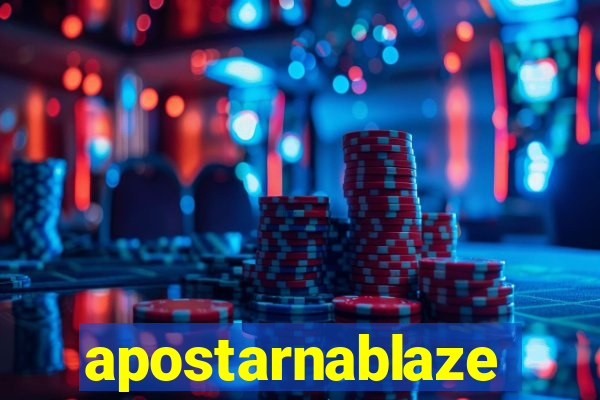 apostarnablaze