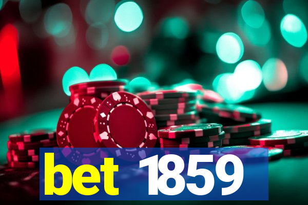 bet 1859