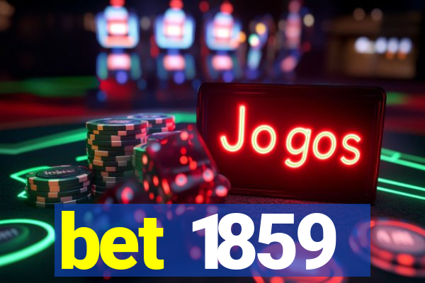 bet 1859