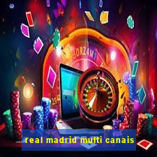 real madrid multi canais