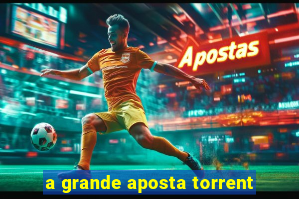 a grande aposta torrent