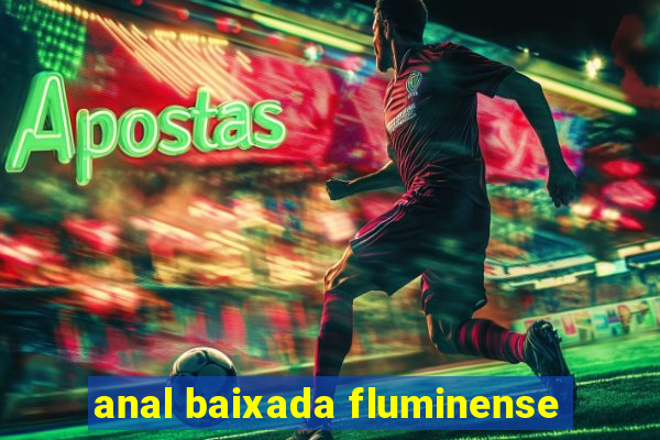 anal baixada fluminense