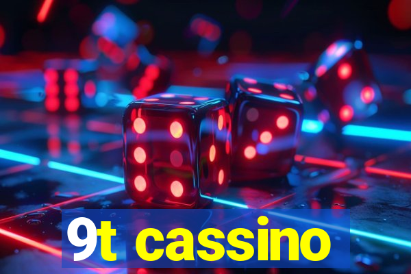 9t cassino