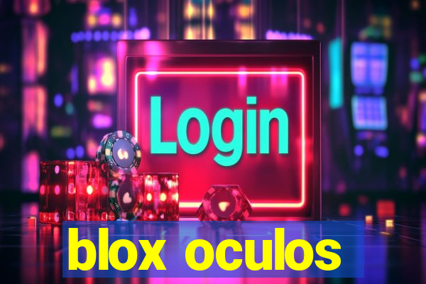 blox oculos