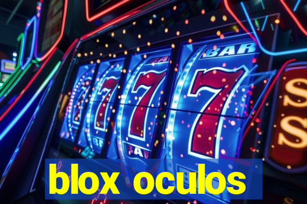 blox oculos