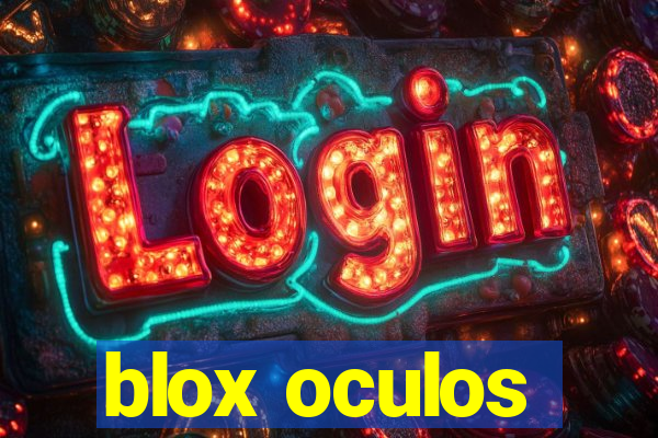 blox oculos