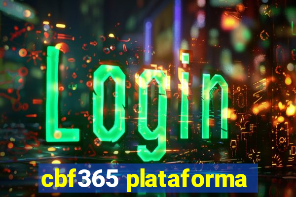 cbf365 plataforma