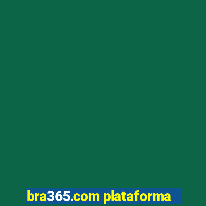 bra365.com plataforma