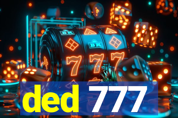 ded 777