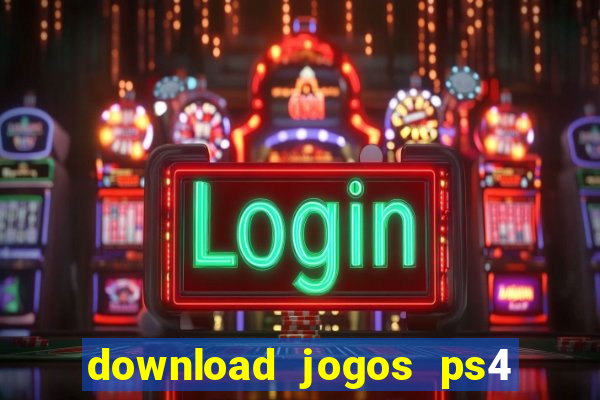 download jogos ps4 pkg pt-br