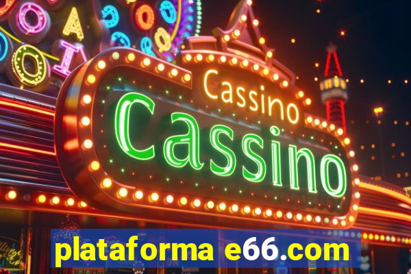 plataforma e66.com