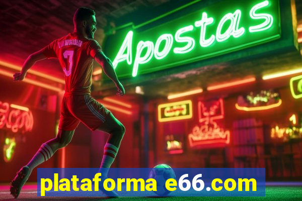 plataforma e66.com