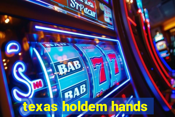 texas holdem hands