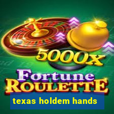 texas holdem hands