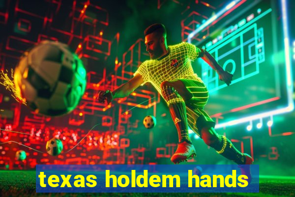 texas holdem hands