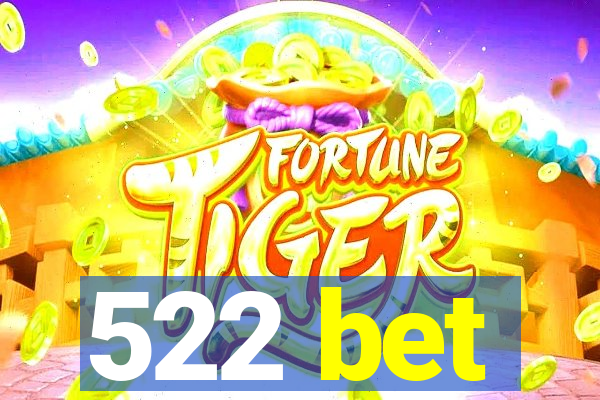 522 bet