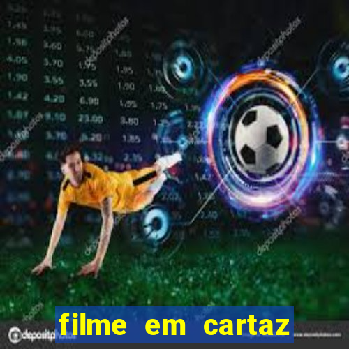 filme em cartaz cine araujo