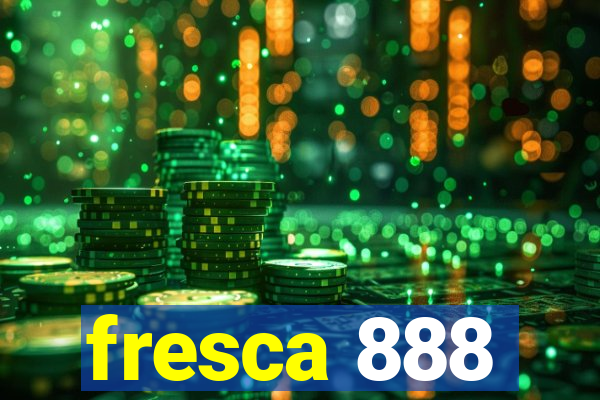 fresca 888