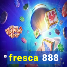 fresca 888