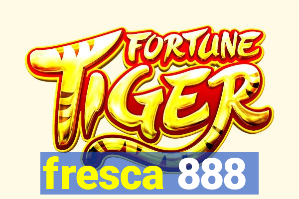 fresca 888