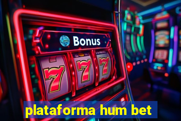 plataforma hum bet