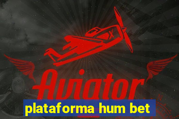 plataforma hum bet