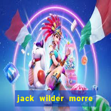 jack wilder morre em truque de mestre