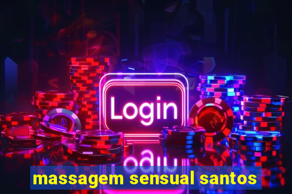 massagem sensual santos