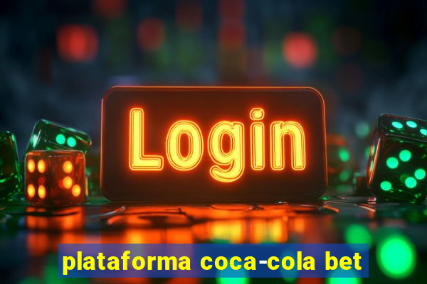 plataforma coca-cola bet