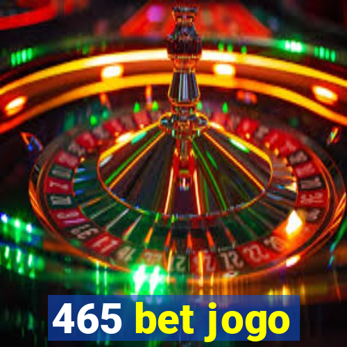 465 bet jogo