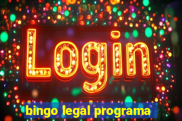 bingo legal programa