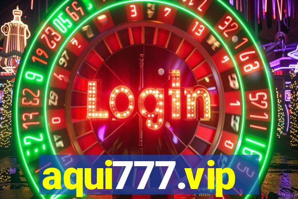 aqui777.vip