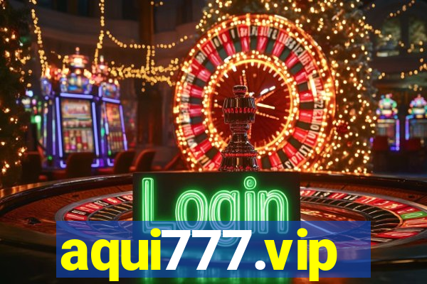 aqui777.vip