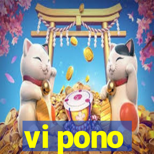 vi pono