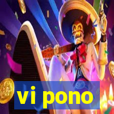 vi pono