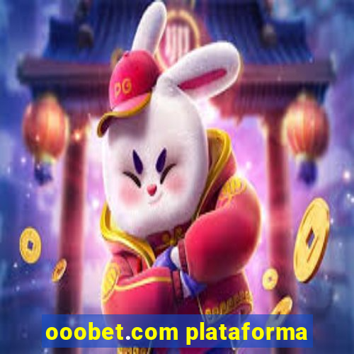 ooobet.com plataforma