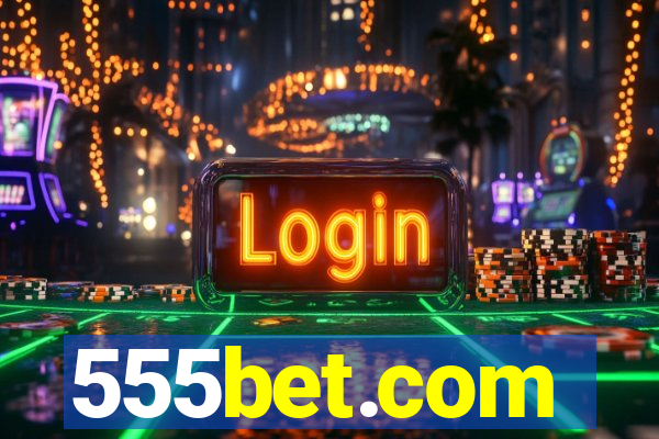 555bet.com