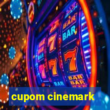 cupom cinemark