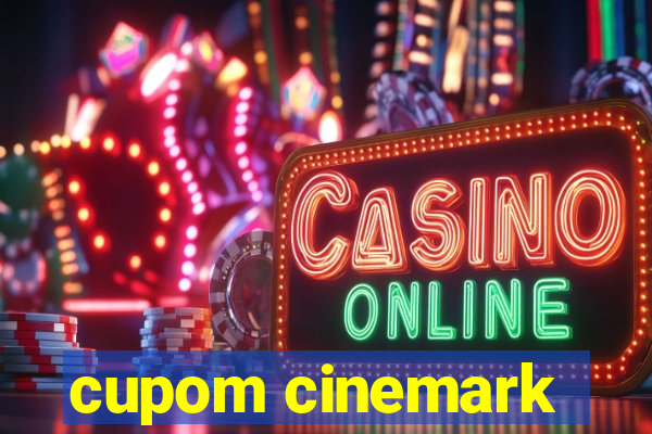 cupom cinemark