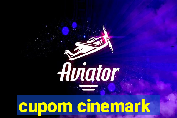 cupom cinemark