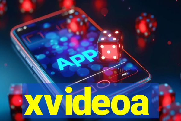 xvideoa