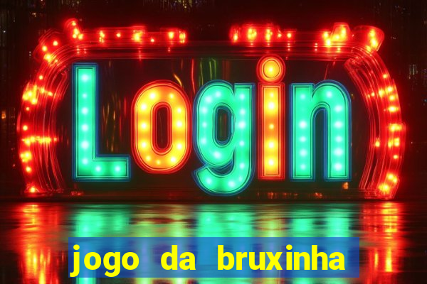 jogo da bruxinha que ganha dinheiro