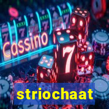 striochaat