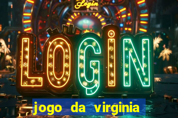 jogo da virginia que da dinheiro