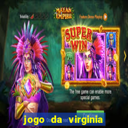 jogo da virginia que da dinheiro