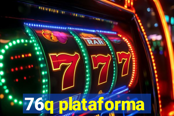 76q plataforma